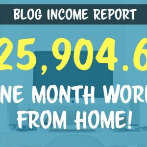 Blog Income Report July 2017 - How Our Health Blog/Channel Made $25,904.67 Last Month