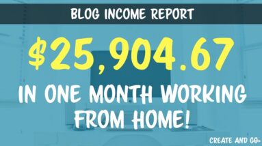 Blog Income Report July 2017 - How Our Health Blog/Channel Made $25,904.67 Last Month