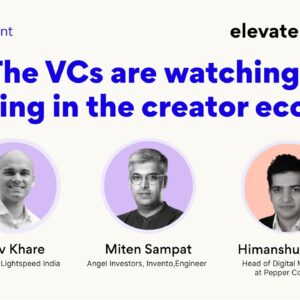 The VCs are Watching: Investing in the Creator Economy | Elevate Summit | Pepper Content