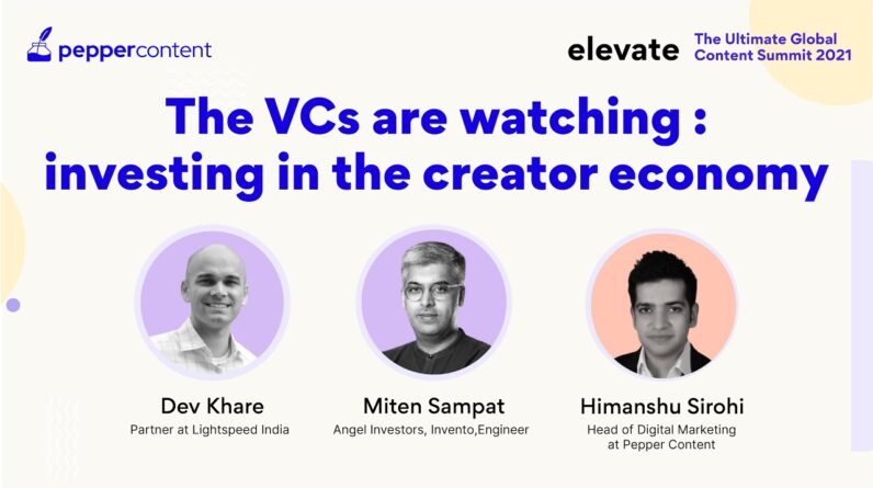 The VCs are Watching: Investing in the Creator Economy | Elevate Summit | Pepper Content