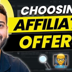 How to Choose Affiliate Marketing Offers for YouTube Ads