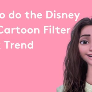 How to do the Disney Pixar cartoon filter TikTok trend