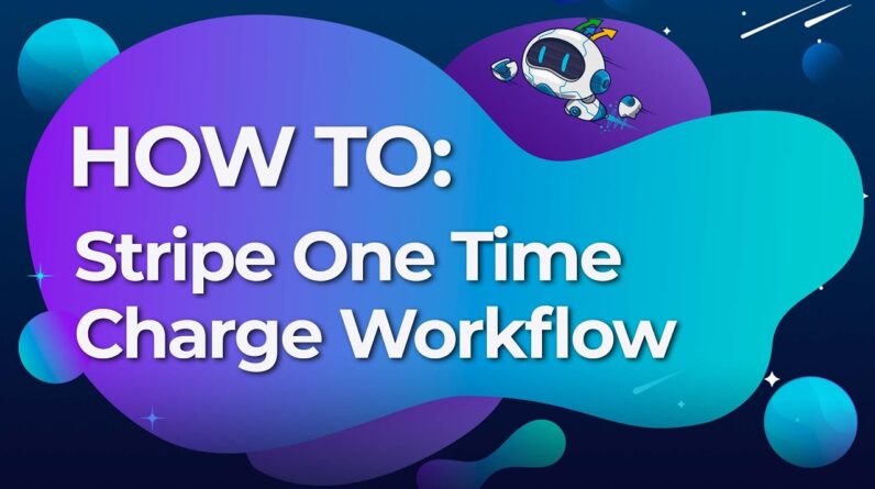 How To Use Stripe One Time Charge In Workflows