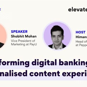 Transforming Digital Banking with Personalised Content Experiences | PayU | Elevate | Pepper Content