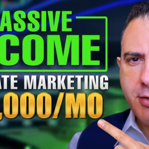 PASSIVE INCOME AFFILIATE MARKETING - $10,000 in PASSIVE INCOME