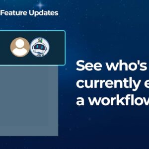 See who's currently editing a workflow live!