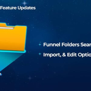 Funnel Folders Search, Import, & Edit Options Live!