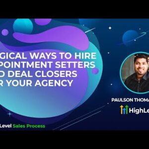 Magical Ways To Hire Appointment Setters And Deal Closers For Your Agency