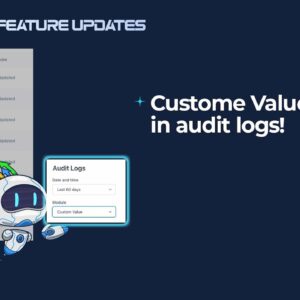 Custom Values now in audit logs!