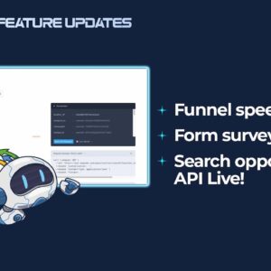 Funnel speed, form survey speed, & search opportunities API Live!