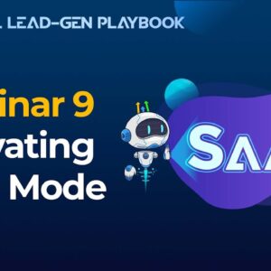 The Lead-Gen Playbook Webinar 9: Activating SaaS Mode 🦾