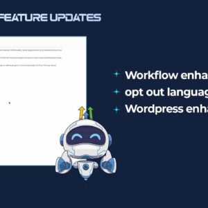 Workflow enhancements, opt out language update, & Wordpress enhancements