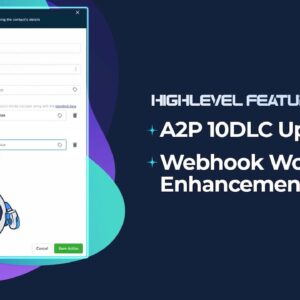 A2P 10DLC Update + Webhook Workflow Enhancements!