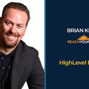 Brian Kelly from Reach Your Peak LLC talks about HighLevel