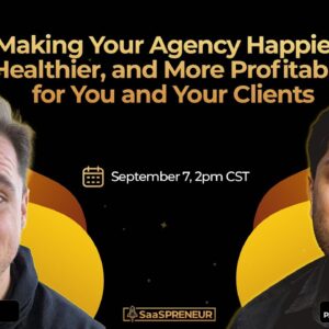 Making Your Agnecy Happier, Healthier, and More Profitable for You and Your Clients