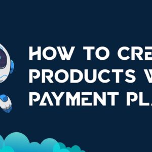 Products With Custom Payment Plans in HighLevel