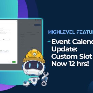 Event Calendar Update    Custom Slot Duration Now 12 hrs!