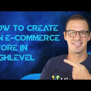 How To Create An E-Commerce Store In HighLevel