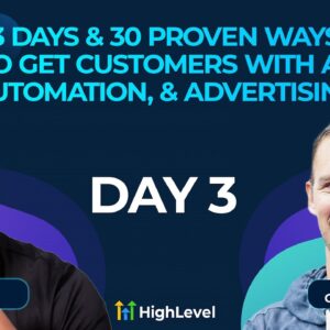 3 Days & 30 Proven Ways to Get Customers with A.I., Automation, & Advertising - Day 3