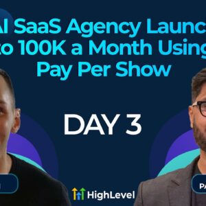 AI SaaS Agency Launch to 100k a month using Pay Per Show - Day 3