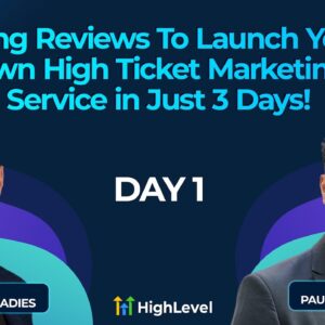 Using Reviews To Launch Your Own High Ticket Marketing Service In Just 3 Days! - Day 1