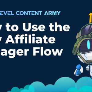 How to Use the New Affiliate Manager Flow