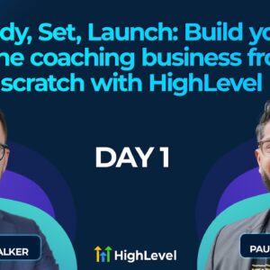 Ready, Set, Launch: Build Your Online Coaching Business From Scratch With HighLevel - Day 1