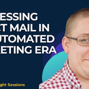 Harnessing Direct Mail in an Automated Marketing Era