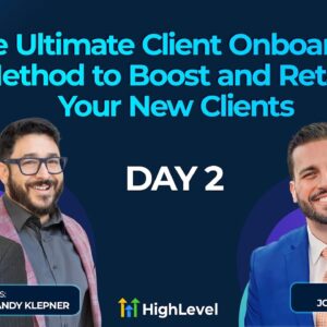 The Ultimate Client Onboarding Method to Boost and Retain Your New Clients - Day 2