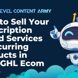 How to Sell Your Subscription Based Services & Recurring Products in Your GHL Ecom Store