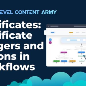 Certificates: Certificate Triggers and Actions in Workflows