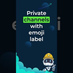 Communities  Private Channels + Emoji Labels