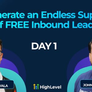 Generate an Endless Supply of FREE Inbound Leads - Day 1