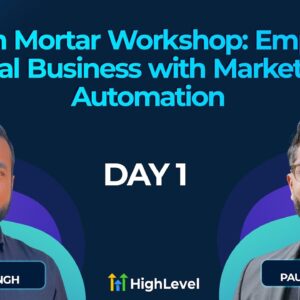 Brick N Mortar Workshop: Empower Local Business with Marketing Automation - Day 1