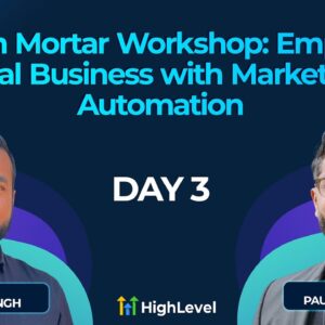 Brick N Mortar Workshop: Empower Local Business with Marketing Automation - Day 3