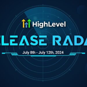 The HighLevel Release Radar