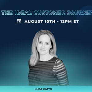 HighLevel Lunch N Learn: The Ideal Customer Journey with Lisa Catto