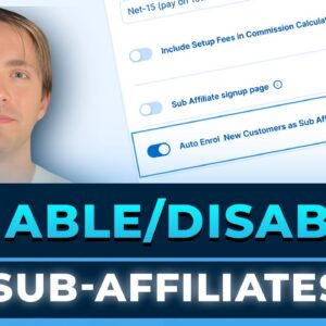 How to Enable or Disable Sub Affiliate Enrollment in Campaigns