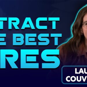 Spotlight Session with Laura Couvillon - How to Attract the Best Hires