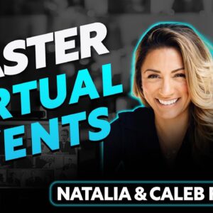 Natalia & Caleb Fowler - How to Build a Virtual Event that Captivates and Converts Clients