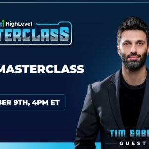 HIghLevel Masterclass with Tim Sabir - SaaS Masterclass