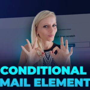 How to Use Conditional Elements in Email Campaigns