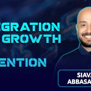 How Seamless Integration Can Skyrocket Business Growth and Client Retention - Siavash Abbasalipour