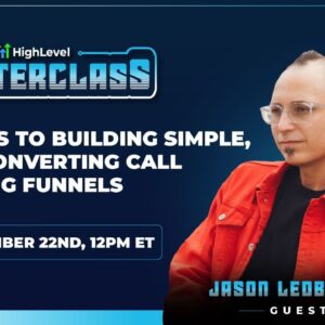 HighLevel Masterclass with Jason Ledbetter - Secrets to Building Simple Call Booking Funnels