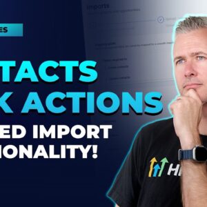 Contacts Bulk Actions - Updated Import Functionality!