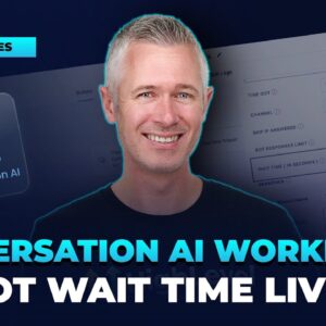 Conversation AI Workflow - Bot Wait Time Live!