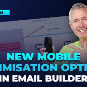 New Mobile Optimisation Options in Email Builder