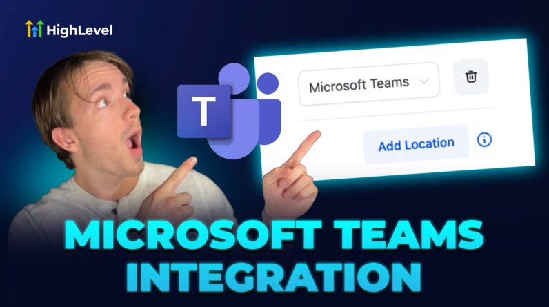 How to Integrate Microsoft Teams with HighLevel for Video Conferencing