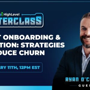 Masterclass with Ryan O'Connor - Client Onboarding & Retention