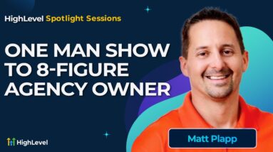 Spotlight Session - Matt Plapp - One Man Show to 8-Figure Agency Owner